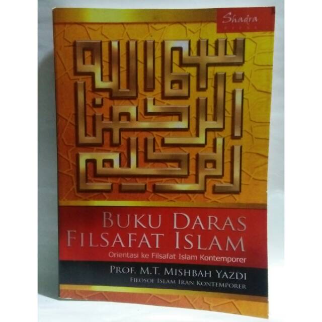 Buku Daras Filsafat Islam - Prof M T Mishbah Yazdi