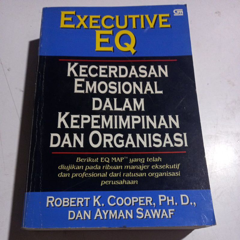 Motivasi : EXECUTIVE EQ., KECERDASAN EMOSIONAL DALAM KEPEMIMPINAN DAN ORGANISASI.
