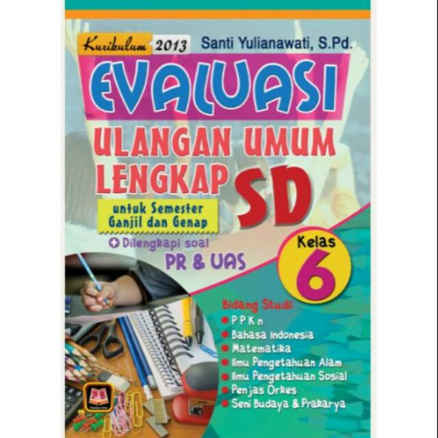 EVALUASI ULANGAN UMUM LENGKAP SD KELAS 6