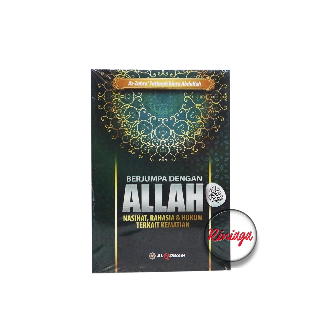 Berjumpa Dengan Allah - Nasihat Rahasia & Hukum Terkait Kematian - Penerbit Al-Qowam - riNiaga