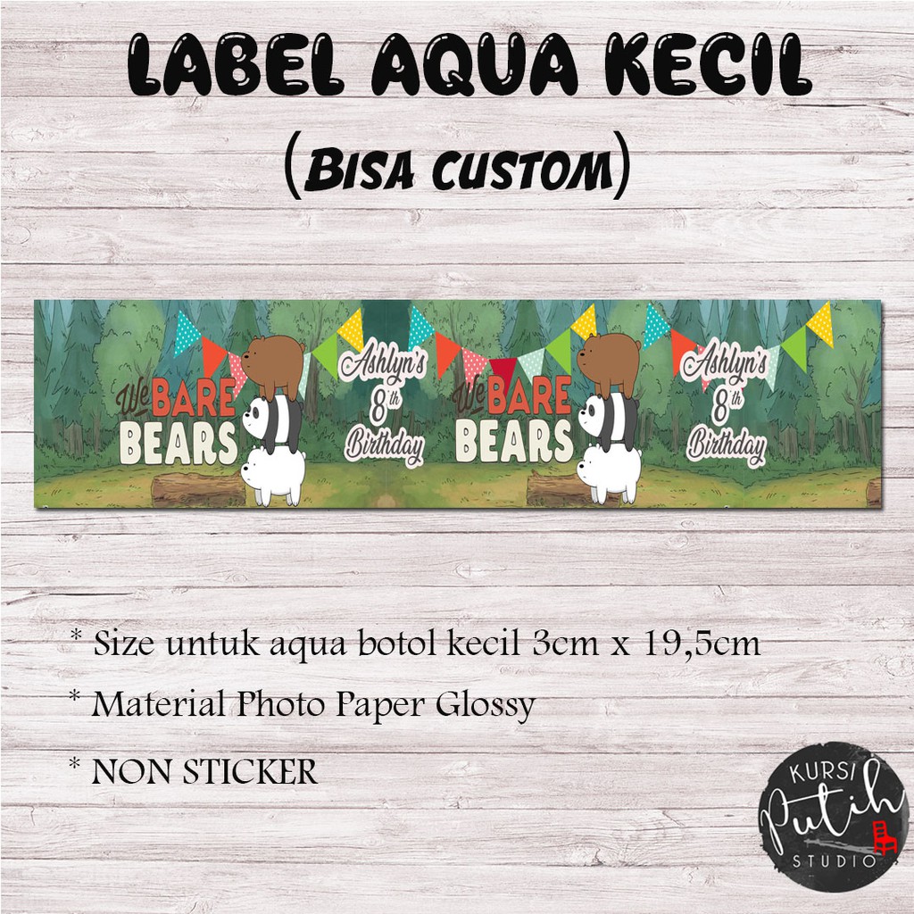 

Label aqua botol kecil bisa custom model / bahan non sticker tema we bare bears