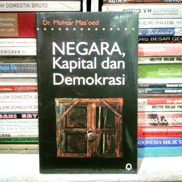 Negara Kapital dan Demokrasi - Mohtar Mas'oed