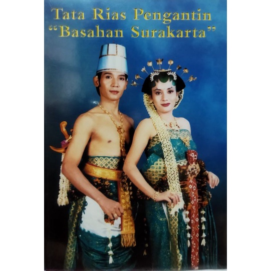 BUKU - Tata Rias Pengantin "Bahasan Surakarta"