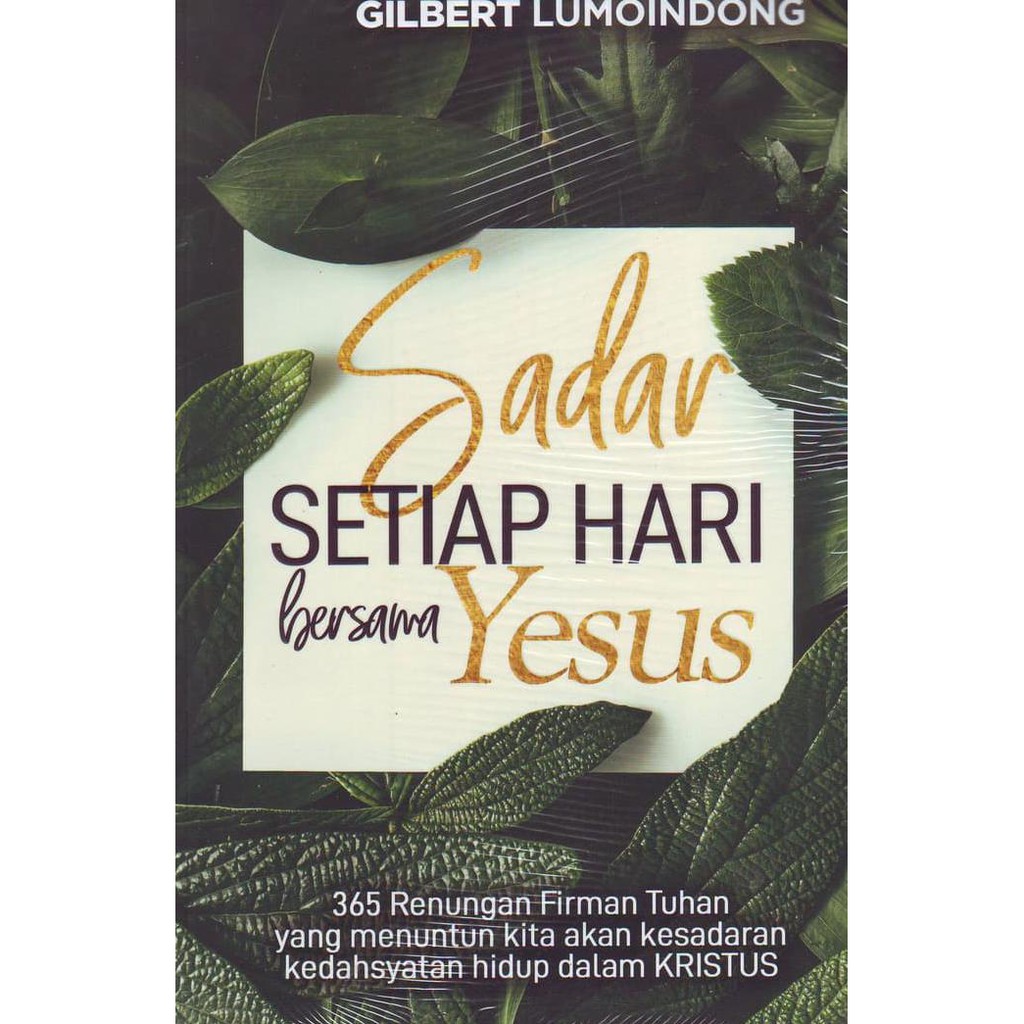 Sadar Setiap Hari Bersama Yesus(Gilbert Lumoindong)