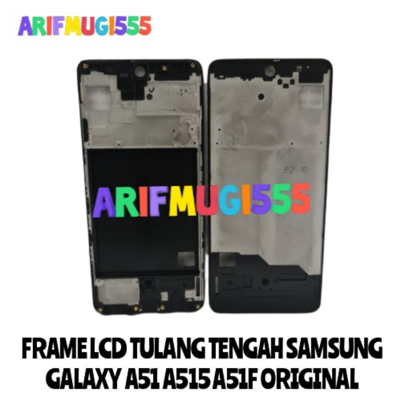 FRAME LCD TULANG LCD TATAKAN LCD BAZZEL BEZEL SAMSUNG GALAXY A51 A515 A515F ORIGINAL