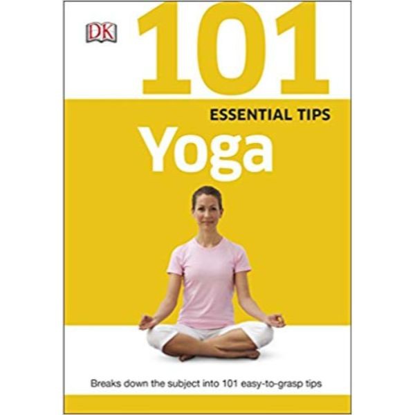 101 Essential Tips Yoga - 9780241014769