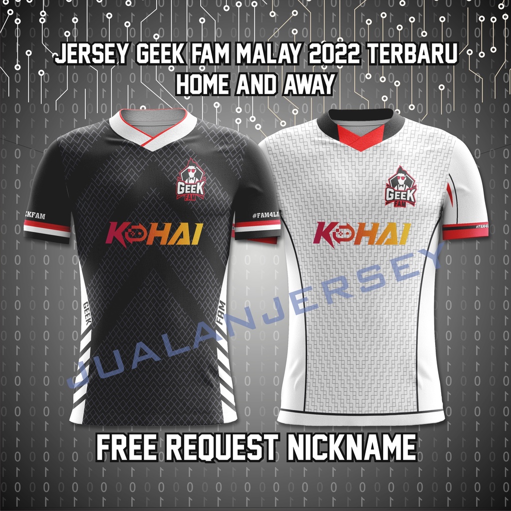 JERSEY GEEK FAM MALAYSIA TERBARU 2022/ FREE  NICKNAME