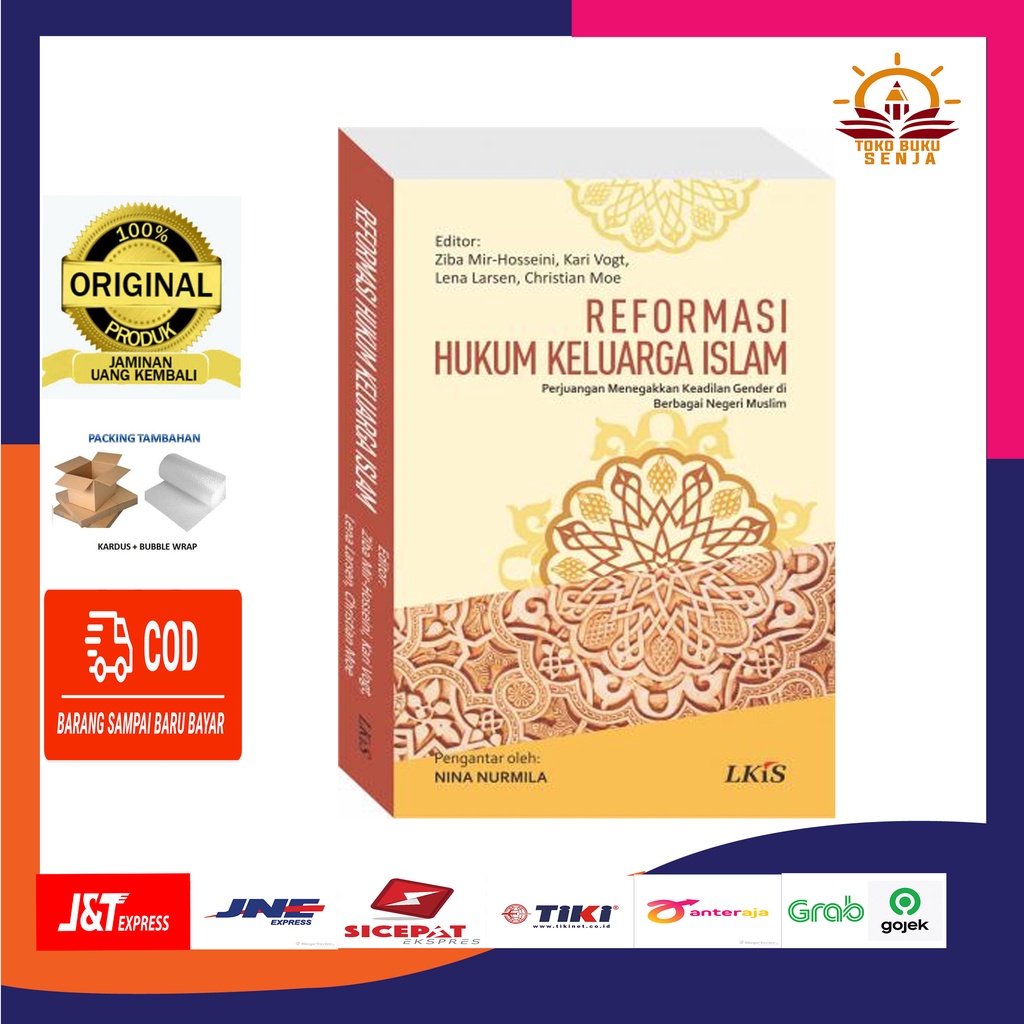 REFORMASI HUKUM KELUARGA ISLAM ; Perjuangan Menegakkan Keadilan Gender di Berbagai Negeri Muslim