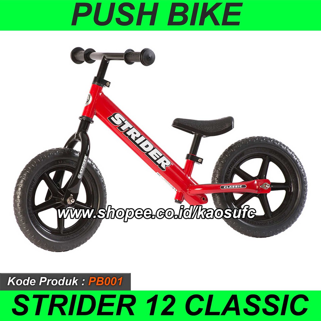 PUSH BIKE STRIDER 12 CLASSIC / BALANCE BIKE / KICK BIKE (SEPEDA KESEIMBANGAN)