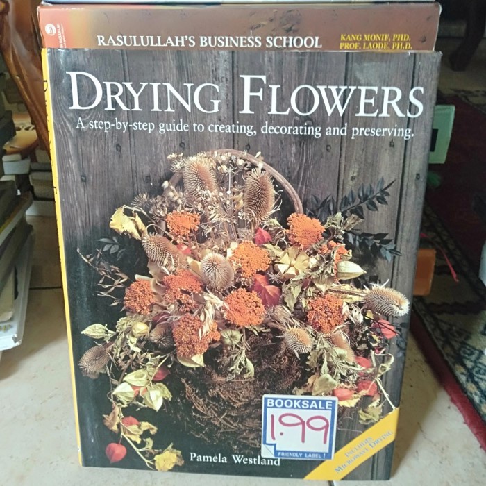 ORI DRYING FLOWERS A STEP BY STEP GUIDE TO CREATING DECORATING AND PRE
