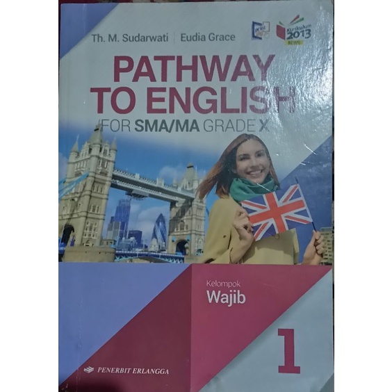 

PATHWAY TO ENGLISH FOR SMA GRADE 10/Kelas10 Penerbit Erlangga