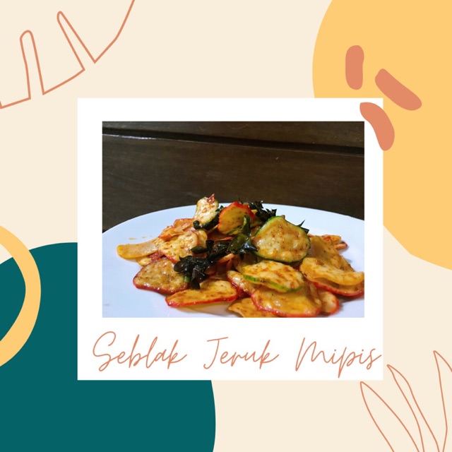 

Seblak Pedas & Jeruk Mipis