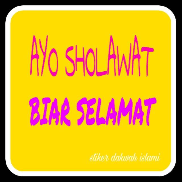 Stiker dakwah islami ayo sholawat