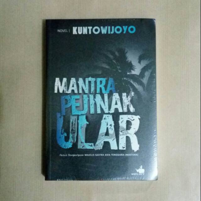 Mantra Pejinak Ular - Kuntowijoyo - Buku Original