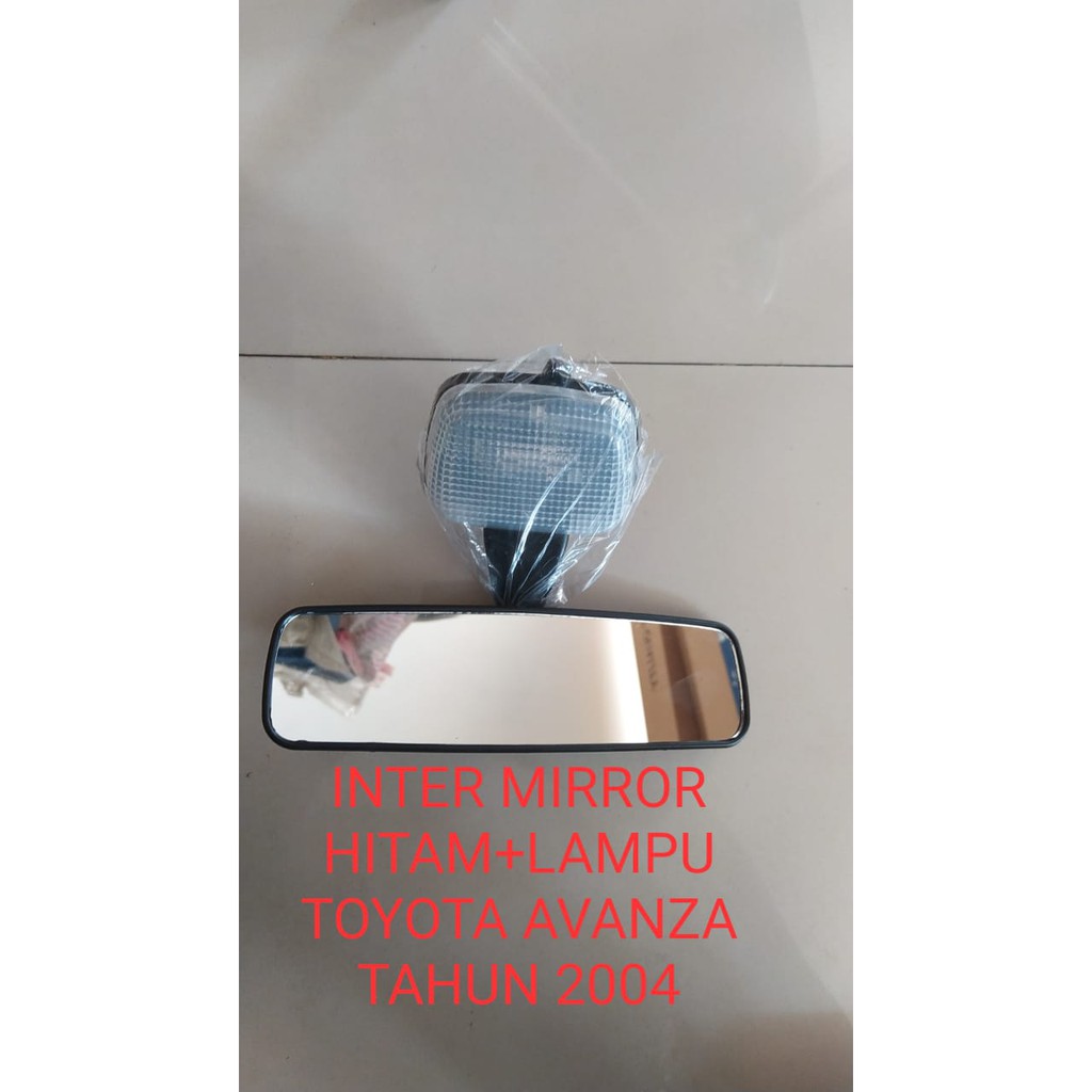 INTERIOR MIRROR + LAMP SPION DALAM TOYOTA AVANZA