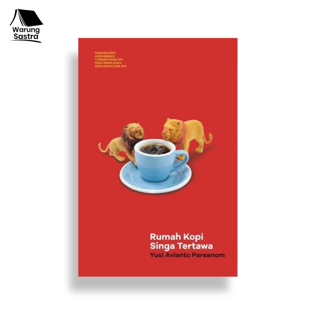 Rumah Kopi Singa Tertawa - Yusi Avianto Pareanom