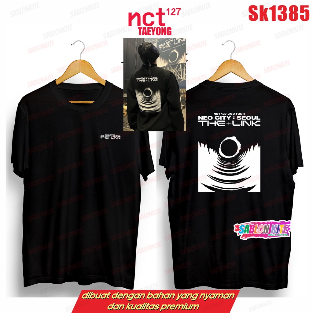 MURAH!!! KAOS NCT 127 THE LINK NEO CITY SEOUL SK1384 UNISEX