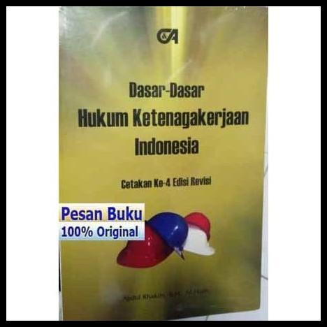 Buku Dasar-Dasar Hukum Ketenagakerjaan Indonesia - Abdul Khakim | Caramel
