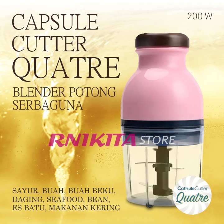 CAPSULE CUTTER QUATRE - Blender Potong Serbaguna