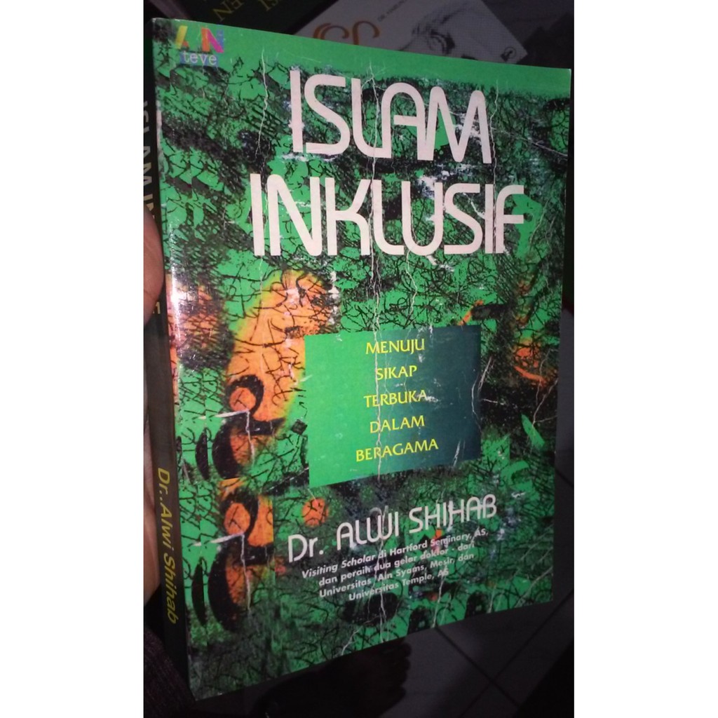 Islam Inklusif Menuju Sikap Terbuka Dalam Beragama - Alwi Shihab