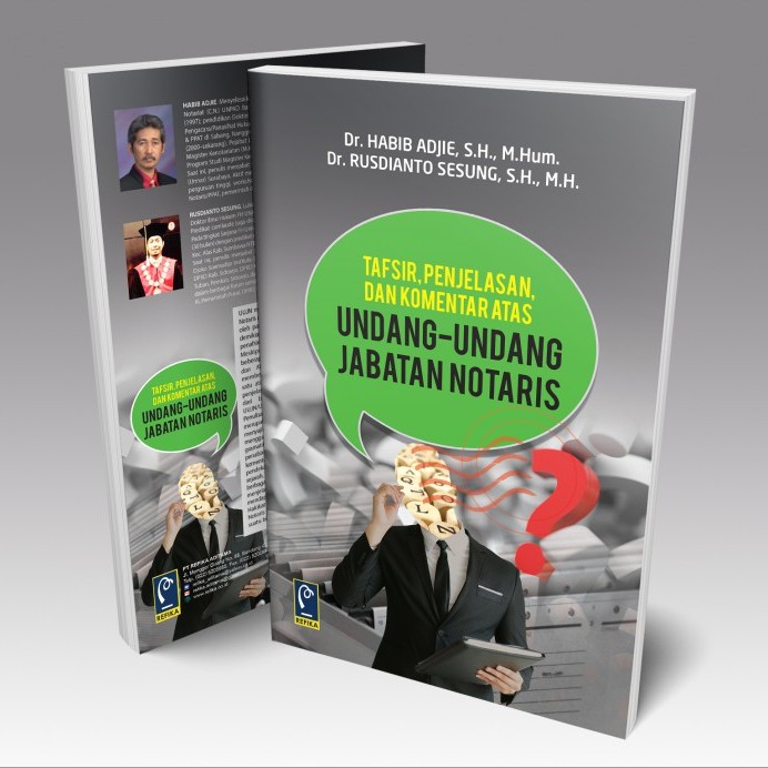 BUKU TAFSIR, PENJELASAN, DAN KOMENTAR ATAS UNDANG-UNDANG JABATAN NOTARIS TERBARU 2020 Penerbit Refik