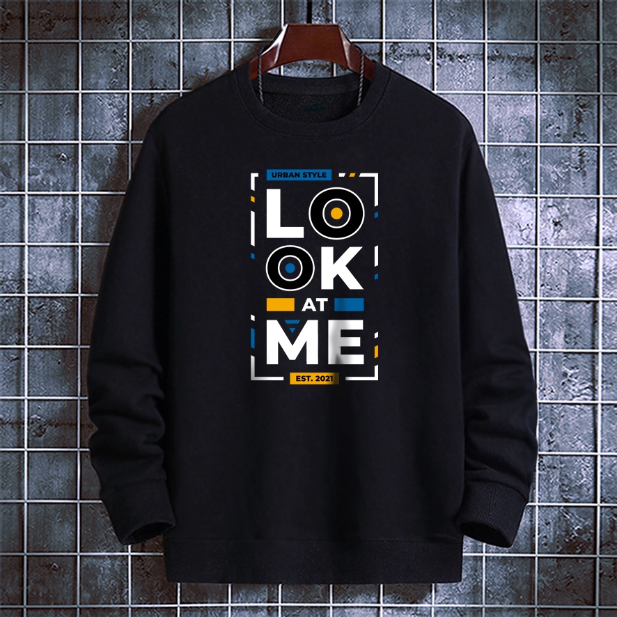 Sweater crewneck oblong pria LOOK AT ME sweter cowok cewek distro murah keren