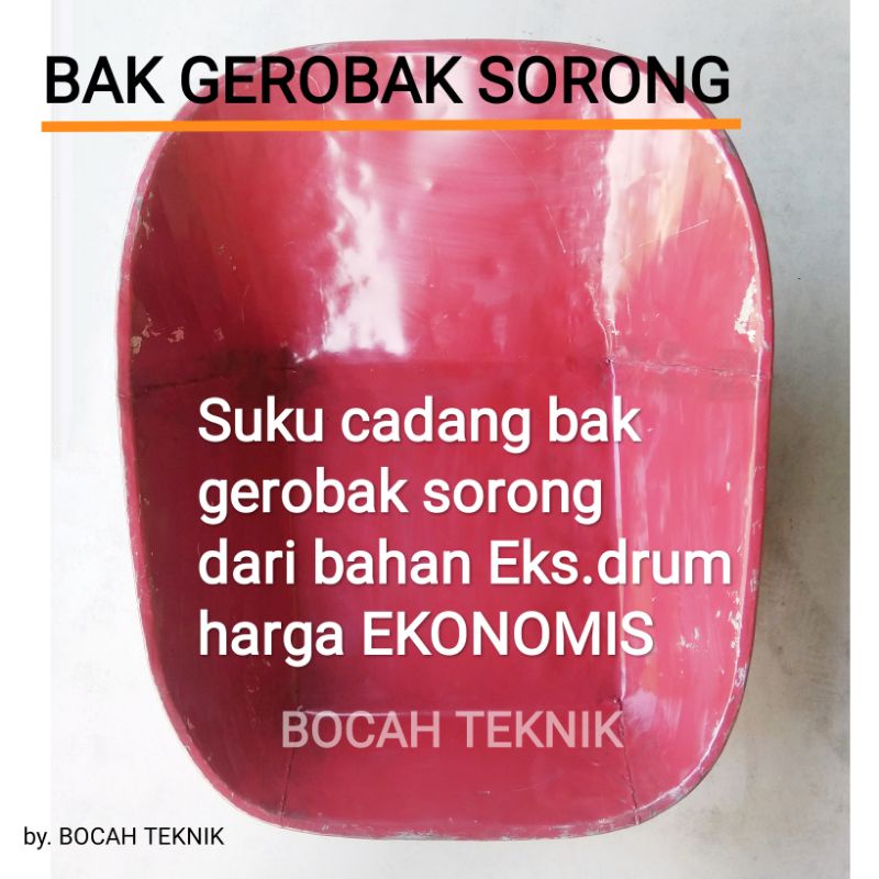 BAK GEROBAK SORONG - dari bahan eks Drum - suku cadang bak angkong / arko / arco