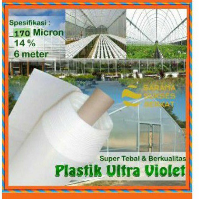 Plastik UV tebal 200 Micron 14 % Lebar 6 Meter PERMETER