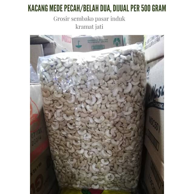 

Kacang mede pecah/belah dua dijual per 500gram