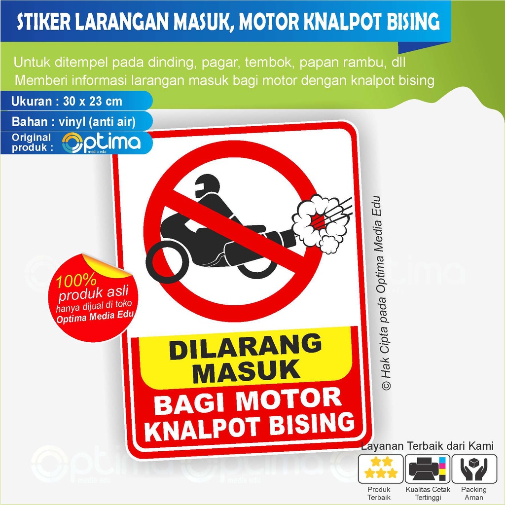 

STIKER LARANGAN MASUK BAGI MOTOR DENGAN KENALPOT BISING/BRONG
