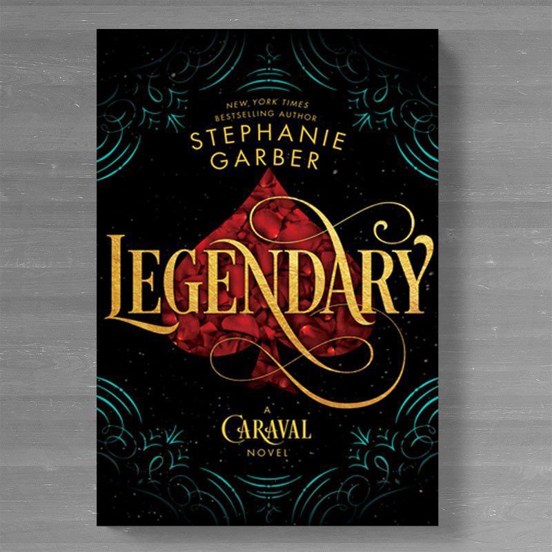 Legendary -  a Caraval Novel by Stephanie Garber