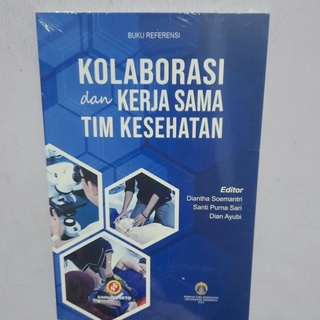 Jual Buku ORI - Buku Referensi KOLABORASI DAN KERJA SAMA TIM KESEHATAN ...