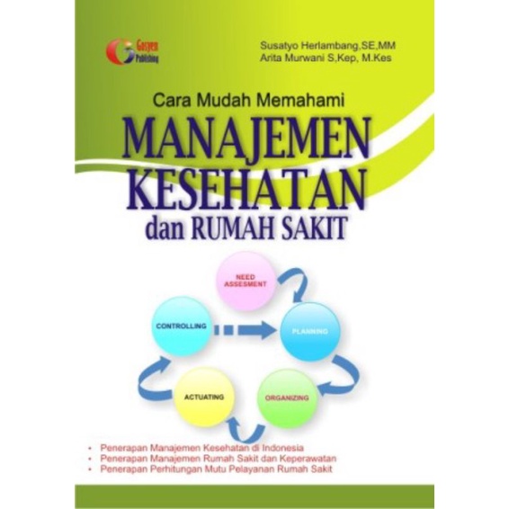 BUKU KESEHATAN_ CARA MUDAH MEMAHAMI MANAJEMEN KESEHATAN DAN RUMAH SAKIT