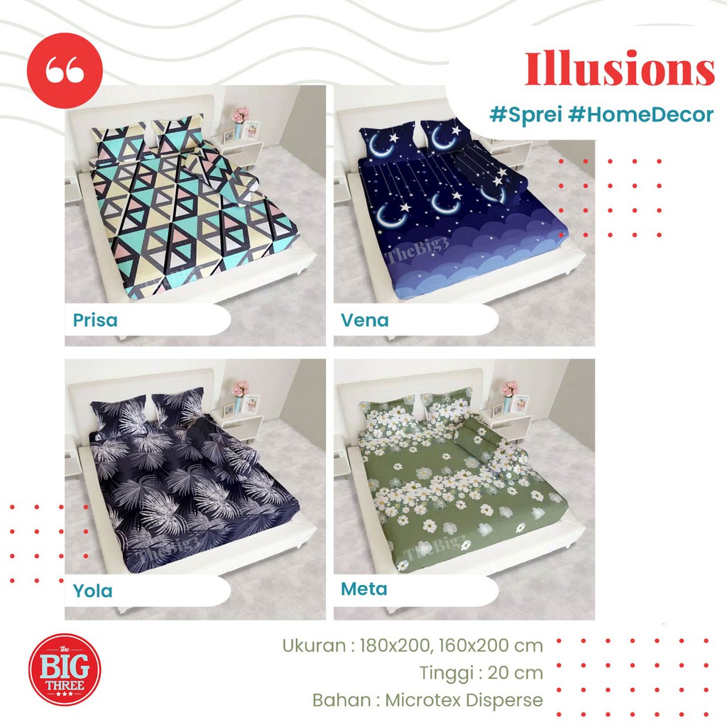 Sprei ILLUSIONS 180x200 / 160x200 Ayla Billy Bohemi Alina Arima Fuji Glenn Ghina Yori Ralia Sena Javana Jessy Juno Marcel Lexxy Livya Vena Yola Tiara Revina  - King 180 160 Queen SP illusion