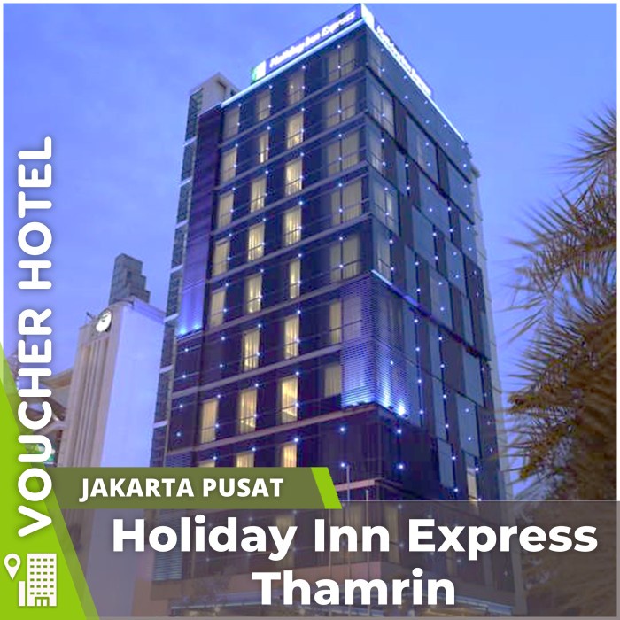Holiday Inn Express Jakarta Thamrin Voucher Hotel Murah