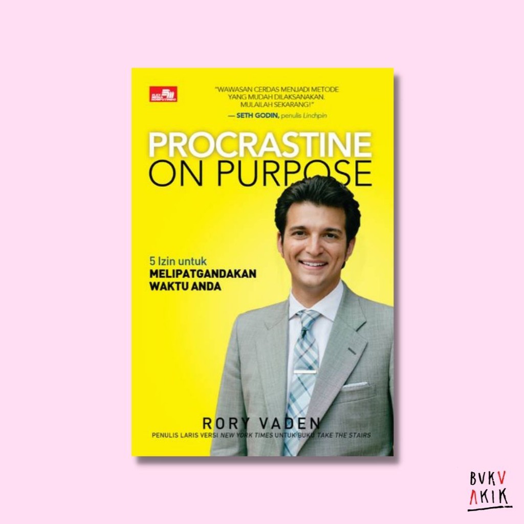 Procrastine on Purpose - Rory Vaden