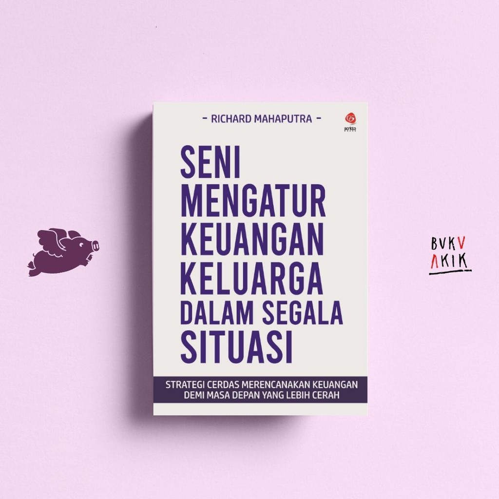 Seni Mengatur Keuangan Keluarga Dalam Segala Situasi -  Richard M.