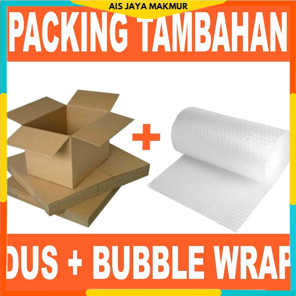 

Packing dus+bubble/Packing tambahan agar lebih safety