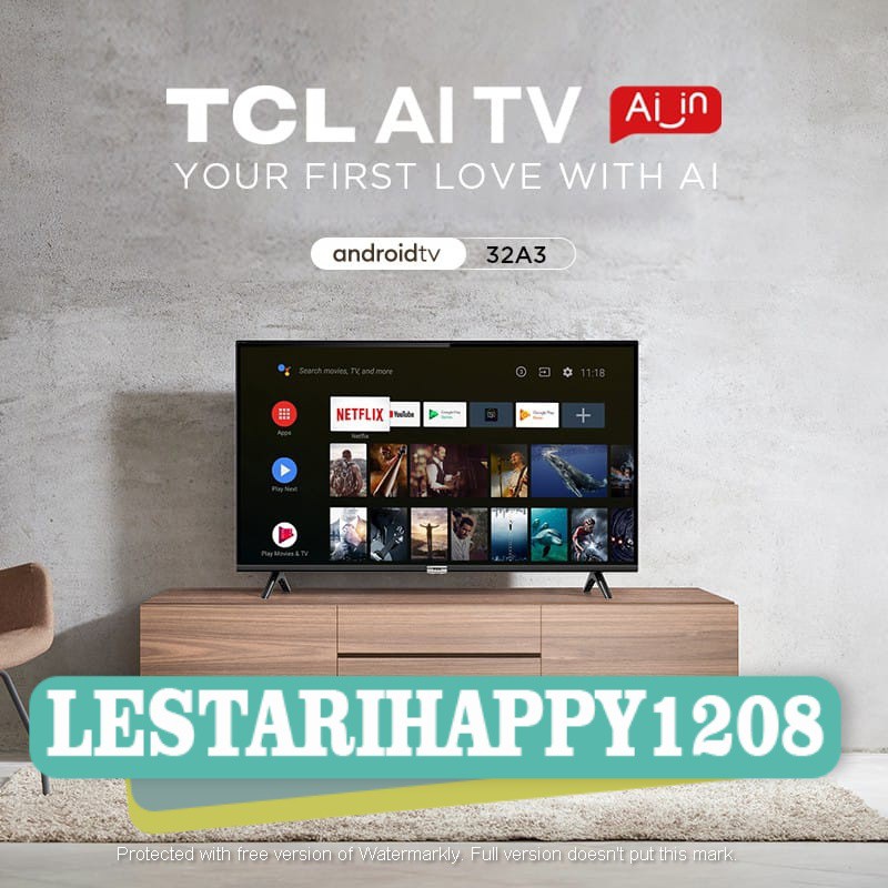 TCL 32 inch Smart TV LED Model : 32A3  Android 9.0 WiFi/HDMI/USB Bluetooth Netflix  Garansi Resmi