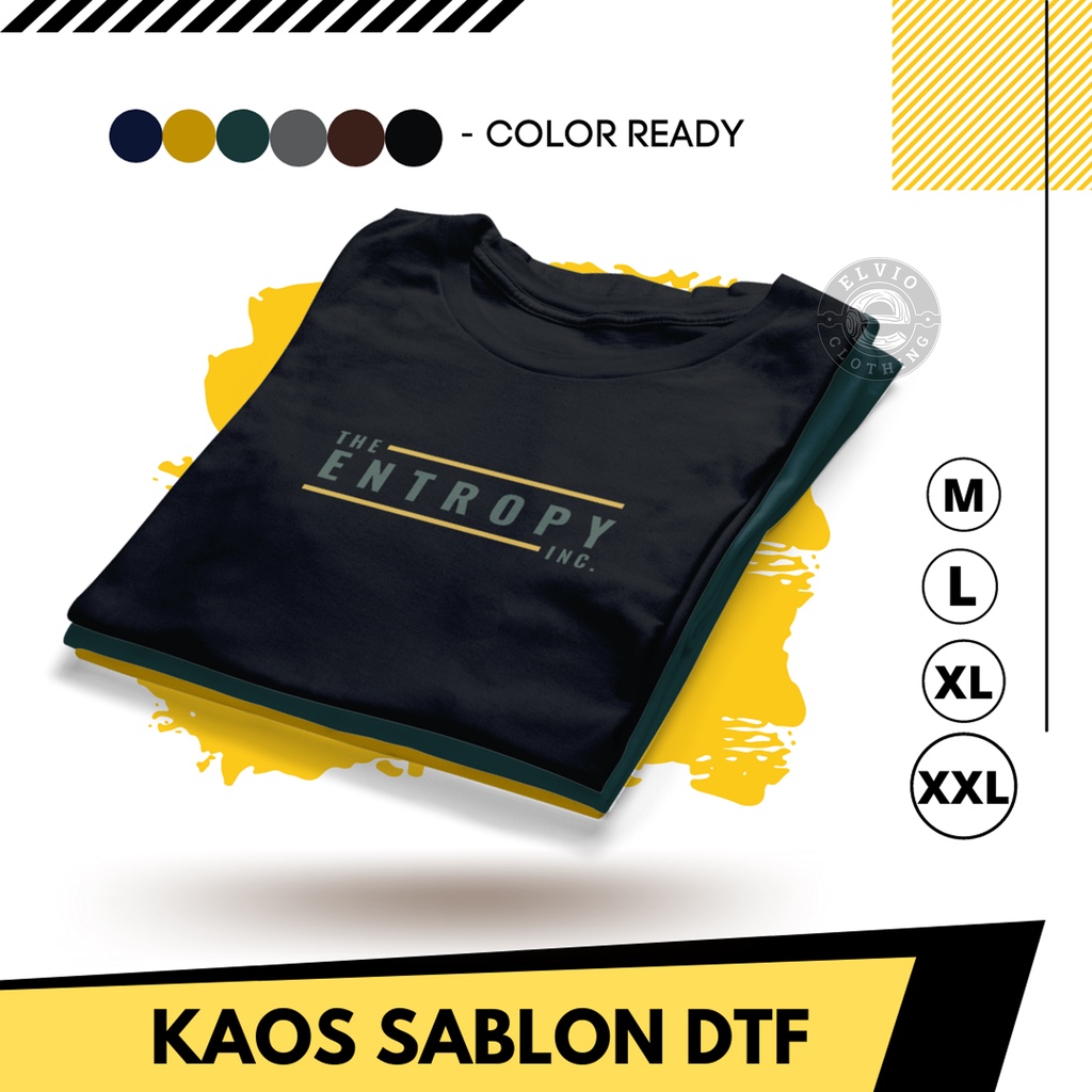 [ BISA COD ] ELVIO KAOS SABLON PRINT DTF PRIA WANITA UNISEX DISTRO TSHIRT LENGAN PENDEK ROUND NECK REGULER FIT ENTROPY