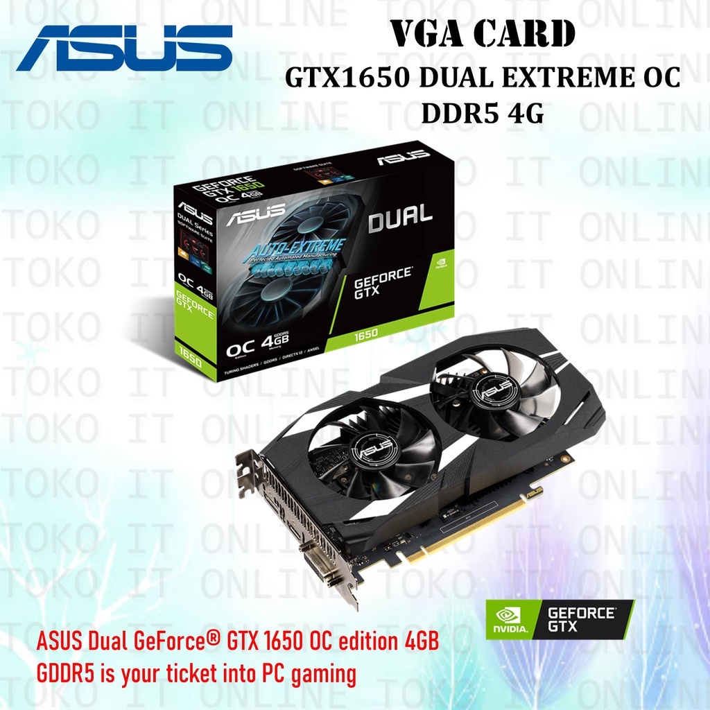 ASUS VGA GTX1650 DUAL EXTREME OC DDR5 4GB