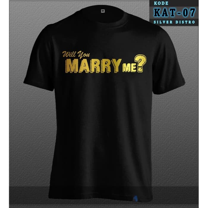 Kaos Baju Combed 30 Distro WiLL YOU MARRY ME MENiKAH baju tshirt