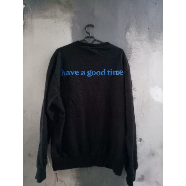 Crewneck Have a Good Time Second