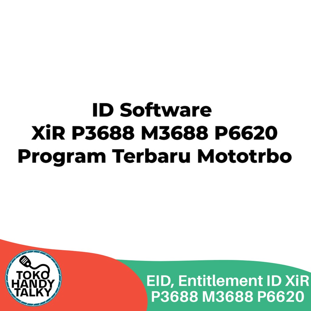 EID, Entitlement ID XiR P3688 M3688 P6620 NEW