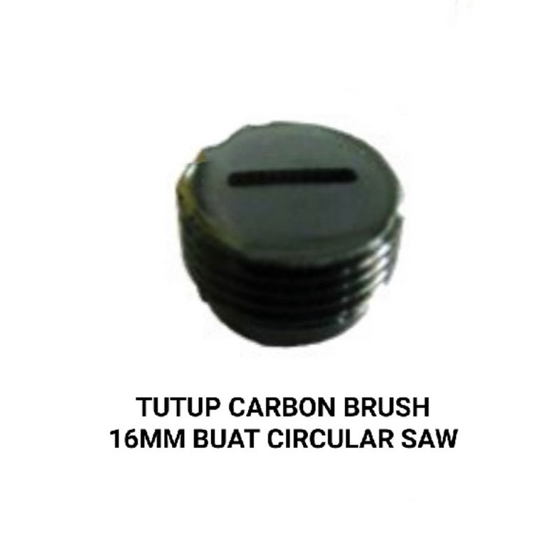 TUTUP / RUMAH CARBON BRUSH 16MM BUAT CIRCULAR SAW