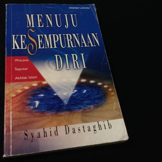 MENUJU KESEMPURNAAN DIRI - Wacana Seputar Akhlak Islam - Syahid Dasteghib - Buku Syiah Ahlulbait
