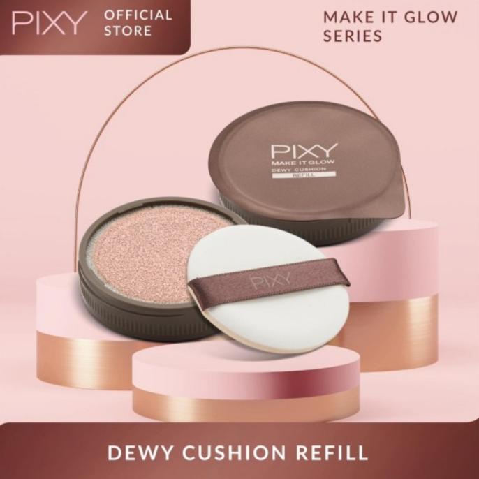 PIXY REFILL CUSHION - MAKE IT GLOW DEWY CUSHION (REFILL)