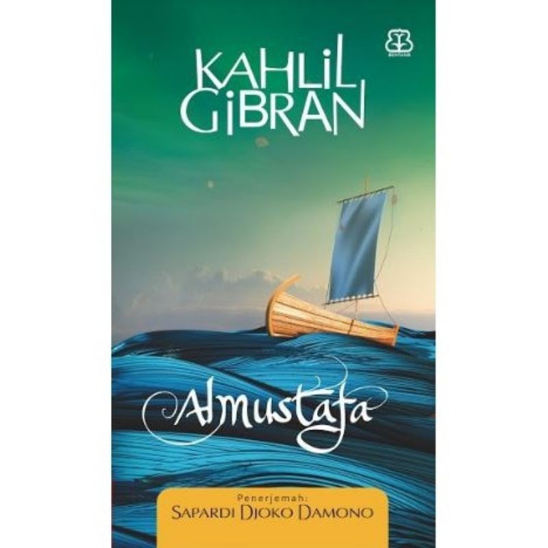 KAHLIL GIBRAN AL MUSTAFA - BENTANG PUSTAKA
