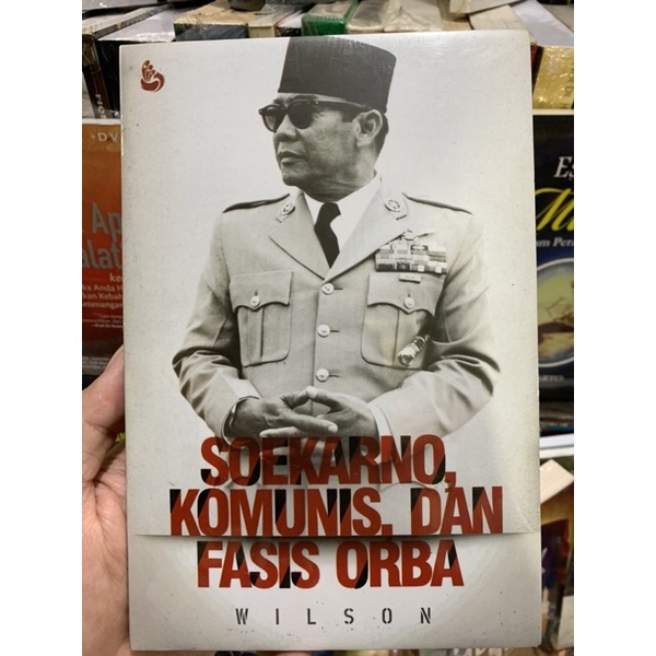 SUEKARNO,KOMUNIS DAN FASIS ORBA WILSON