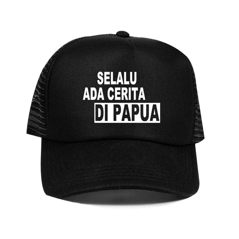 COD TERMURAH Topi Trucker Custom Selalu Ada Cerita Di Papua